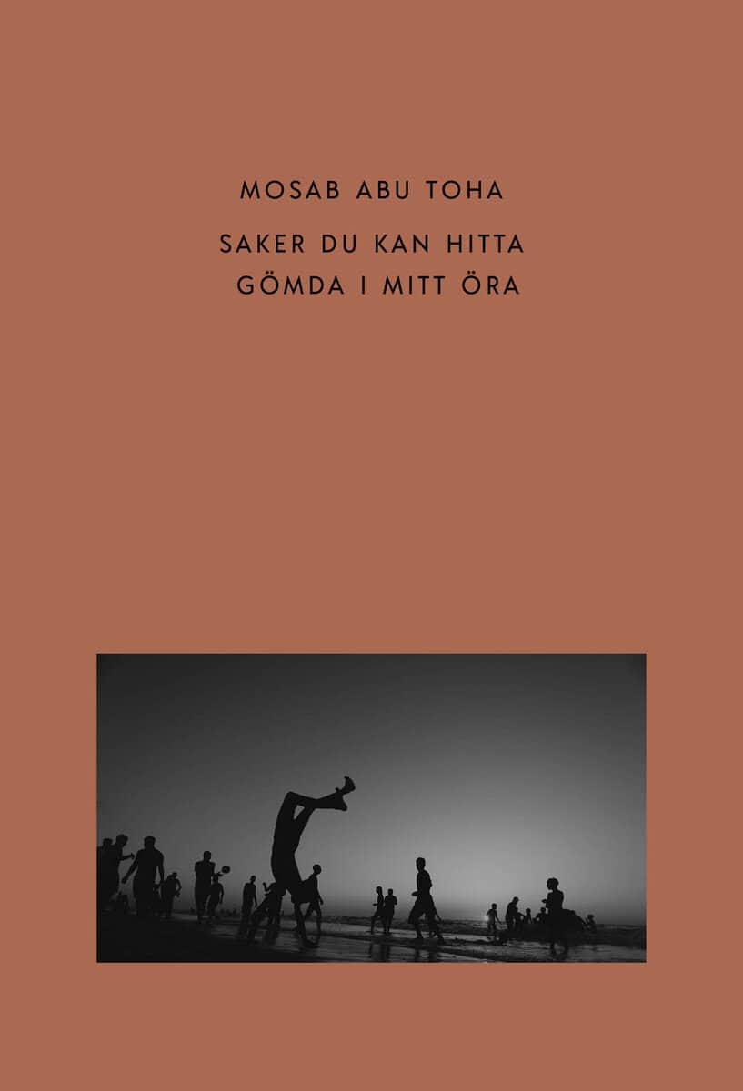 Mosab Abu Toha : Saker du kan hitta gömda i mitt öra