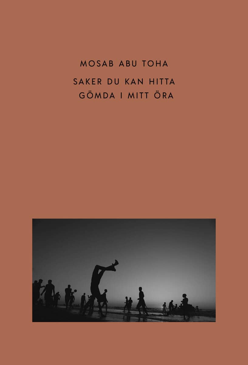 Mosab Abu Toha : Saker du kan hitta gömda i mitt öra