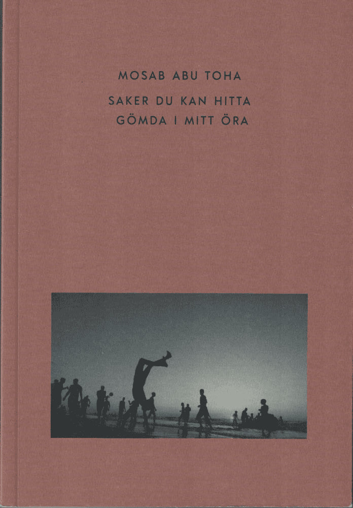 Mosab Abu Toha : Saker du kan hitta gömda i mitt öra