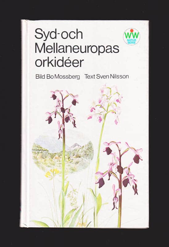 Mossberg, Bo ; Nilsson, Sven : Syd- och Mellaneuropas orkidéer