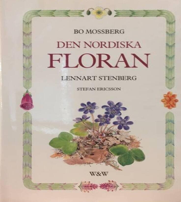 Mossberg, Bo ; Stenberg, Lennart ; Ericsson, Stefan : Den nordiska floran