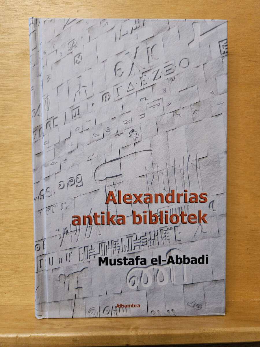 Mostafa el- Abbadi : Alexandrias antika bibliotek
