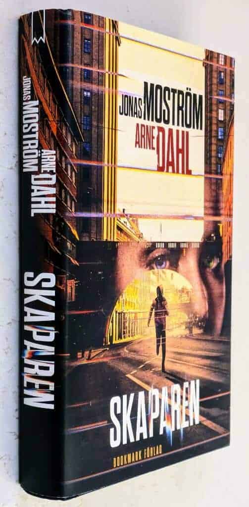Moström, Jonas ; Arne Dahl : Skaparen - True Fiction - Bok 1