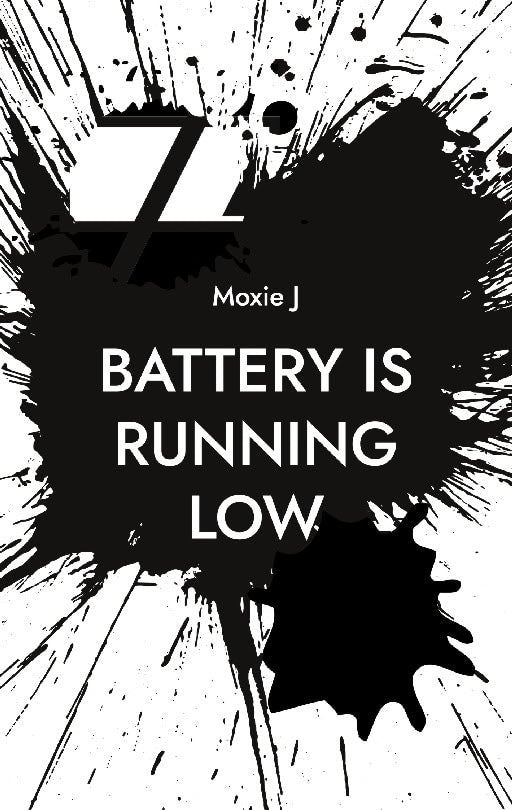 Moxie J : Battery is running low