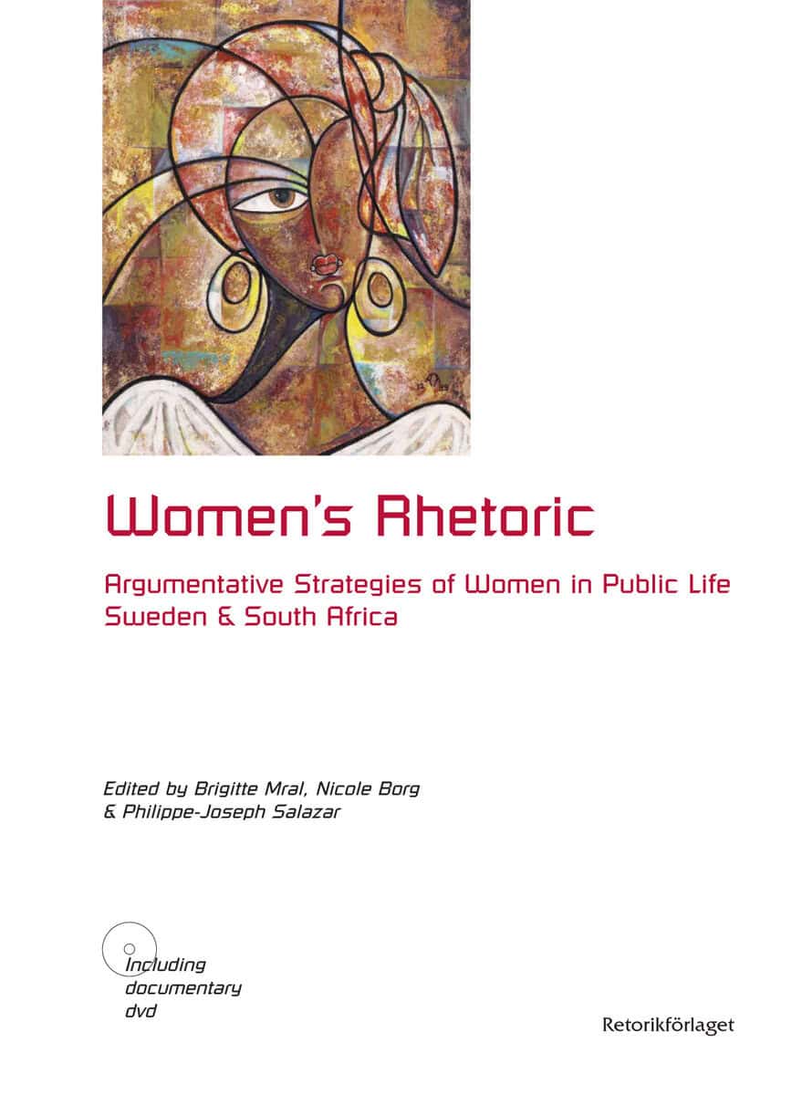 Mral, Brigitte ; Borg, Nicole ; Salazar, Philippe-Joseph ; Stedingk Wigren, Maja von ; Hansson Nylund, Helena ; Hunma, Aditi ; Malm, Gunilla ; Bucher, Nathalie Rosa : Women's rhetoric