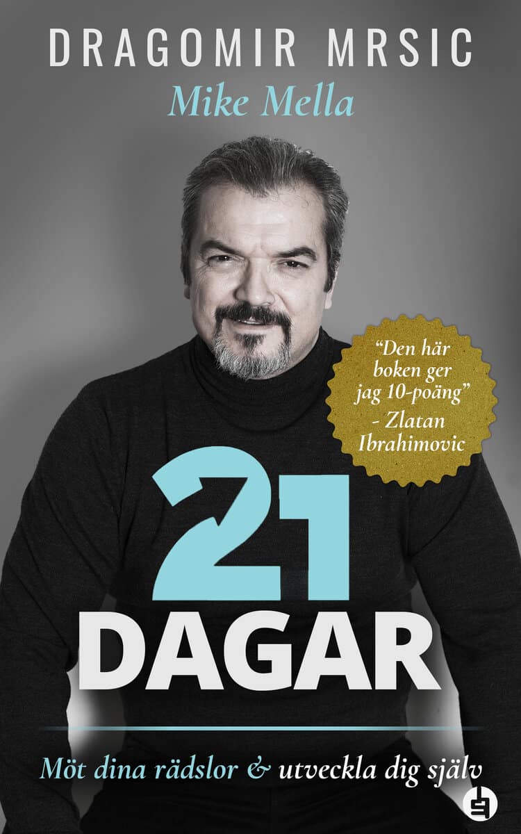 Mrsic, Dragomir ; Mella, Mike : 21 dagar : möt dina rädslor och utveckla dig själv