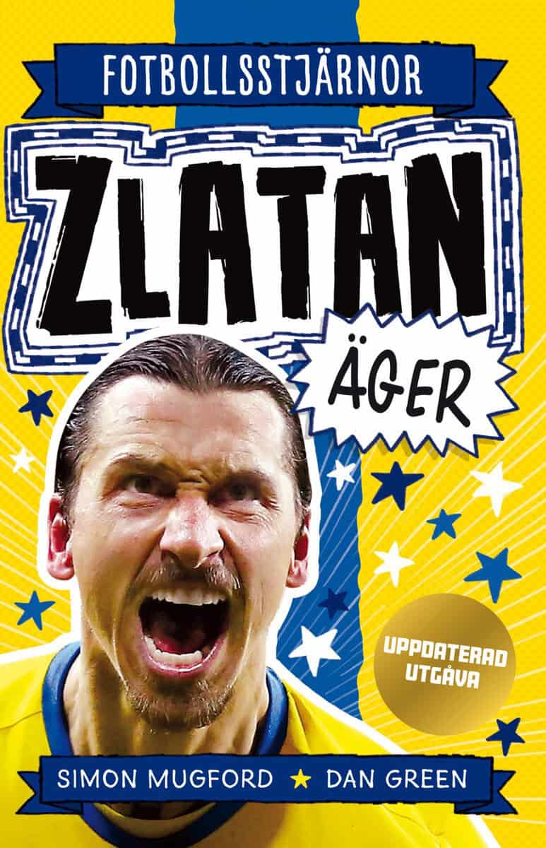 Mugford, Simon ; Green, Dan : Zlatan äger (uppdaterad utgåva)