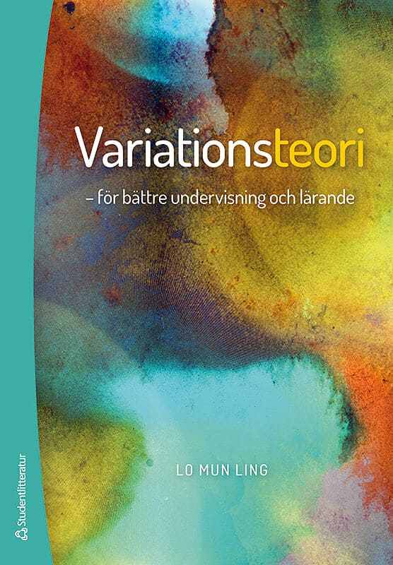 Mun Ling Lo : Variationsteori : för bättre undervisning och lärande