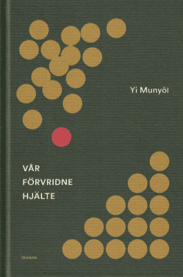 Mun-yol Yi : Vår förvridne hjälte