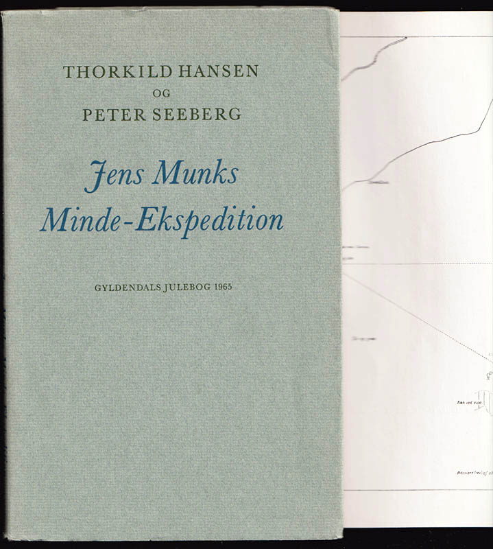 [Munk, Jens (1898-1944)]. Hansen, Thorkild (1927-1989) ; Seeberg, Peter (1925-1999) : Jens Munks Minde-Ekspedition