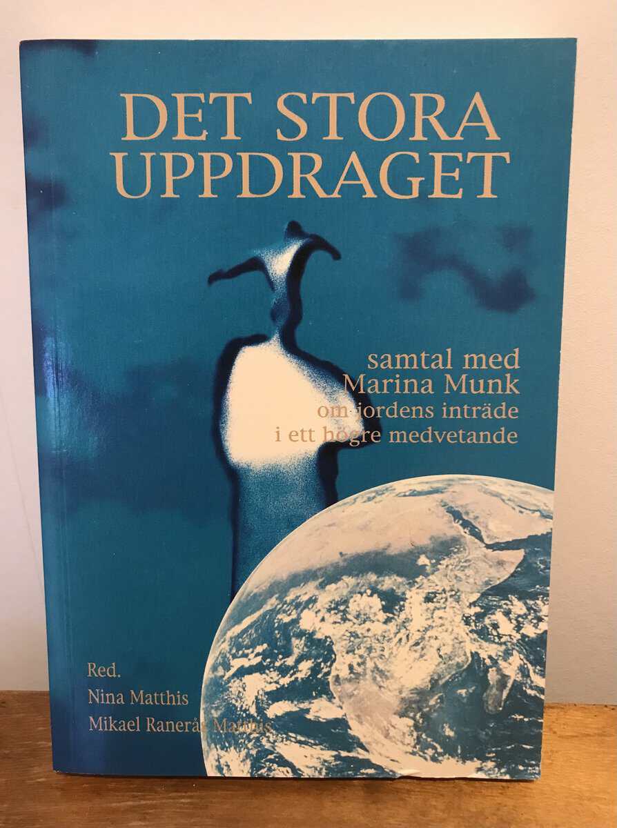 Munk, Marina ; Matthis, Nina ; Ranerås Matthis, Mikael : Det stora uppdraget
