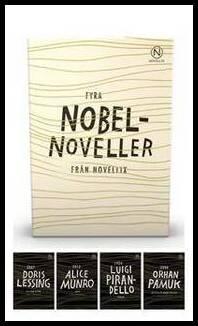 Munro, Alice ; Pamuk, Orhan ; Pirandello, Luigi ; Lessing, Doris : Fyra Nobelklassiker