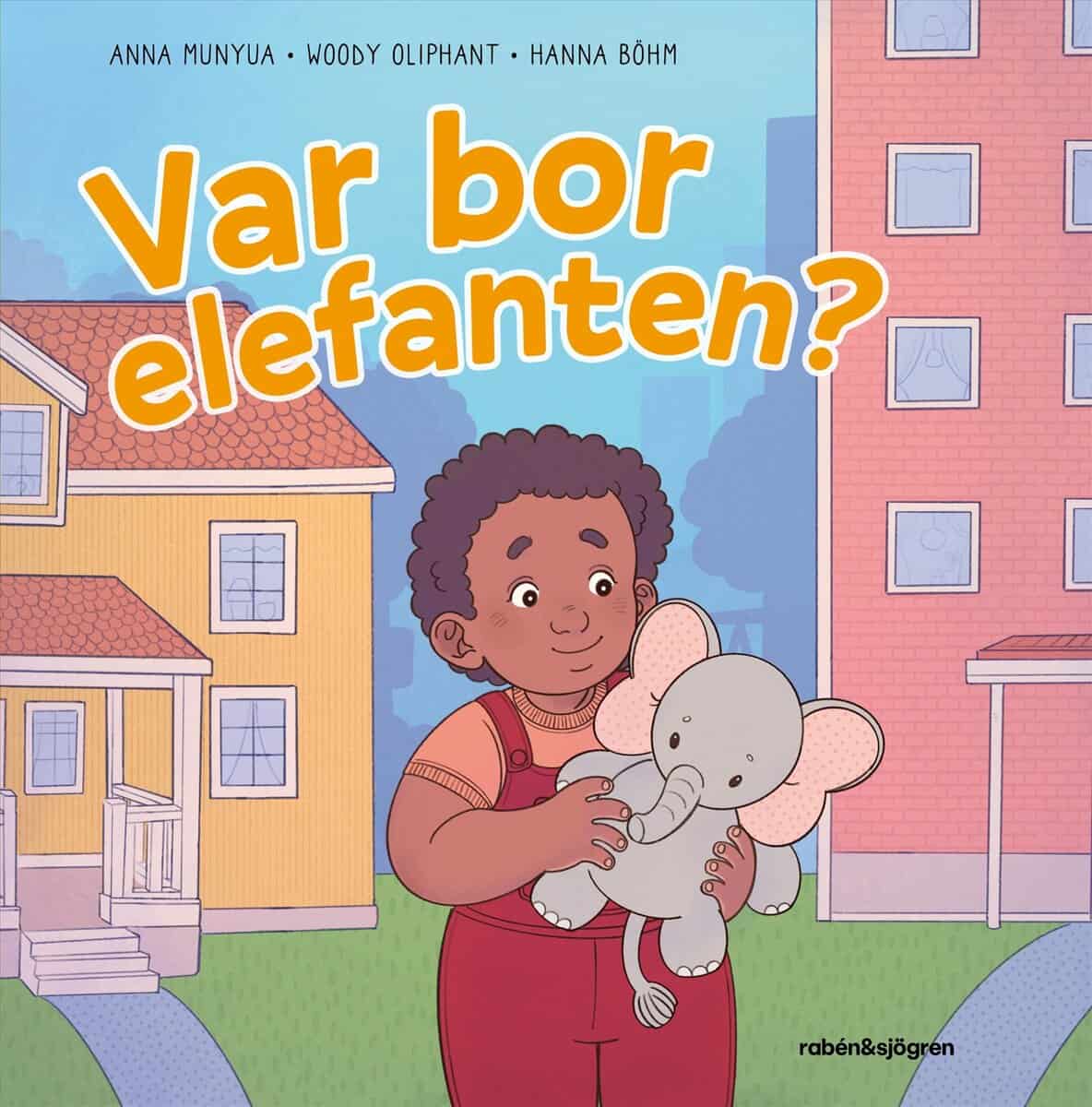 Munyua, Anna ; Oliphant, Woody : Var bor elefanten?