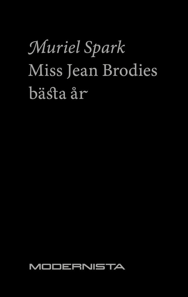 Muriel Spark : Miss Jean Brodies bästa år