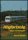 Murray Hughes : Högfartståg