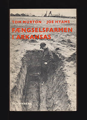 Murton, Tom ; Hyams. Joe : Fængselsfarmen i Arkansas