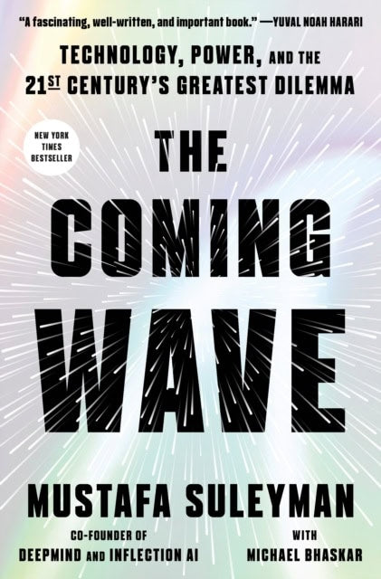 Mustafa Suleyman : The coming wave