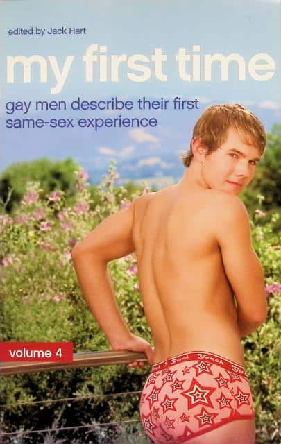 My first time volume 4, Gay men describe their first same-sex experience.