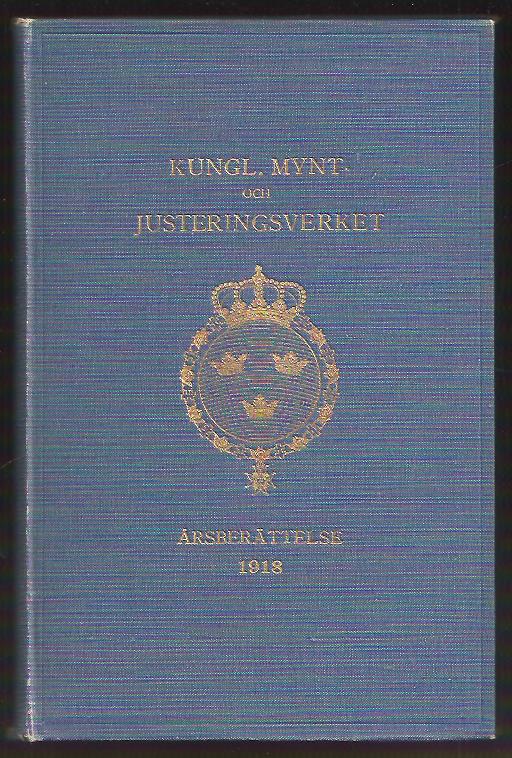 Mynt- och justeringsverket. Myntdirektören : Myntdirektörens årsberättelse 1918