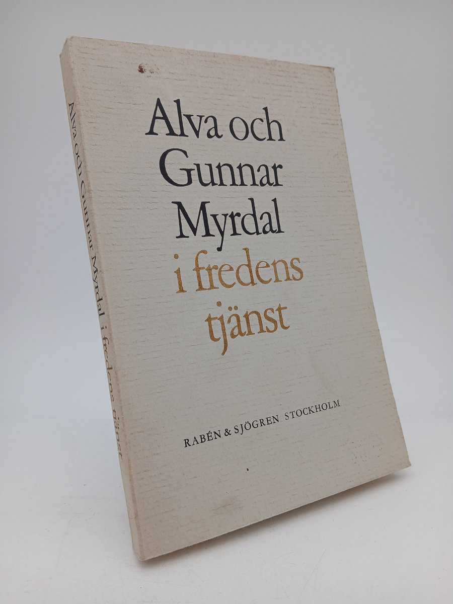 Myrdal, Alva ; Myrdal, Gunnar : I fredens tjänst