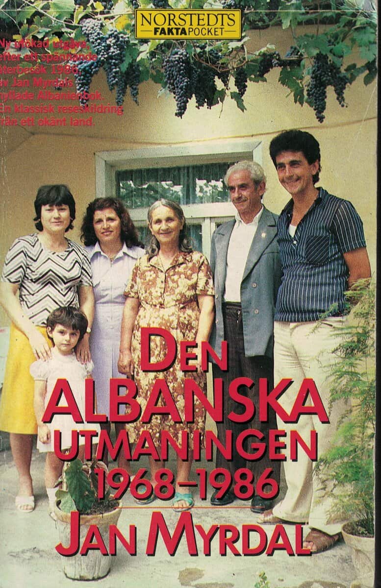 Myrdal, Jan ; Kessle Gun (foto) : Den albanska utmaningen 1968-1986