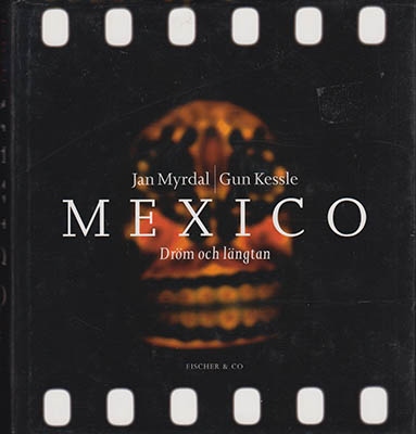 Myrdal, Jan ; Kessle, Gun : México