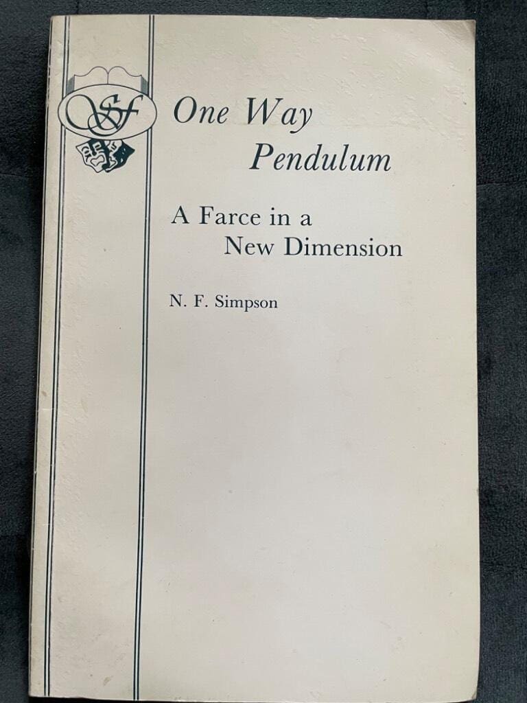 N. F. Simpson : One Way Pendulum