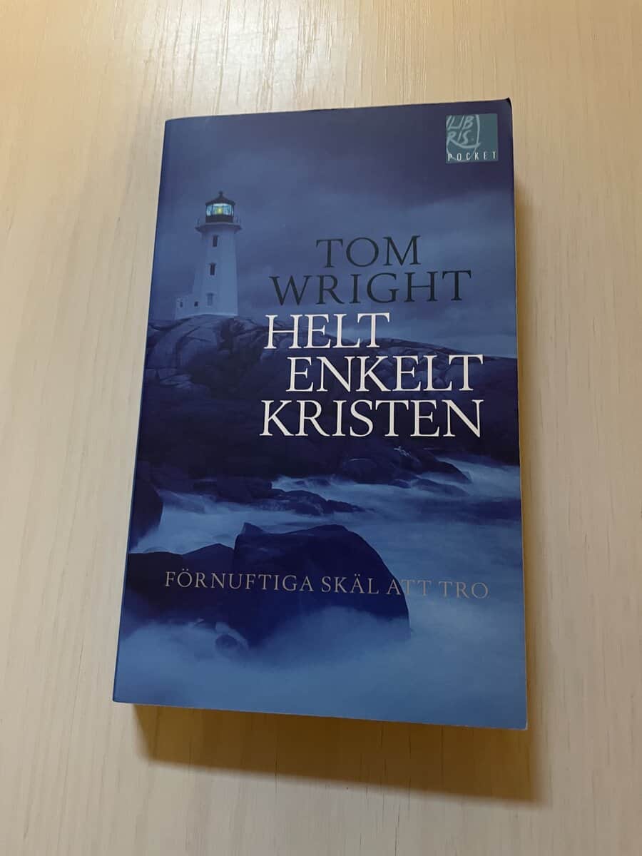 N. T. Wright : Helt enkelt kristen förnuftiga skäl att tro