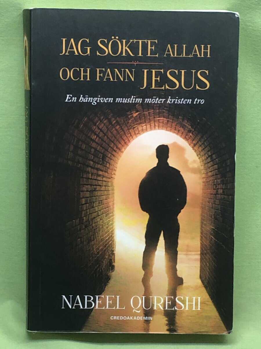Nabeel Qureshi : Jag sökte Allah och fann Jesus