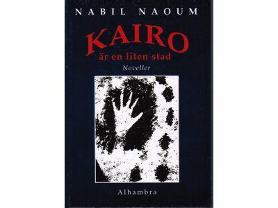 Nabil Naoum : Kairo är en liten stad. Noveller