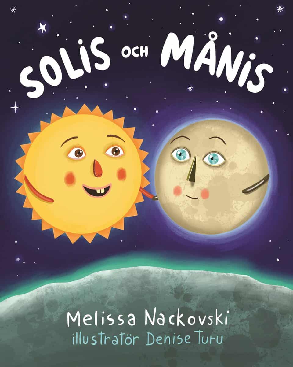 Nackovski, Melissa ; Turu, Denise : Solis och Månis
