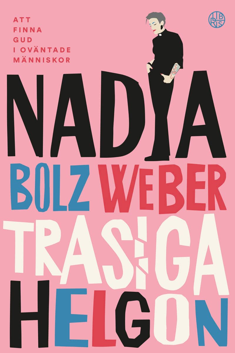 Nadia Bolz Weber : Trasiga helgon