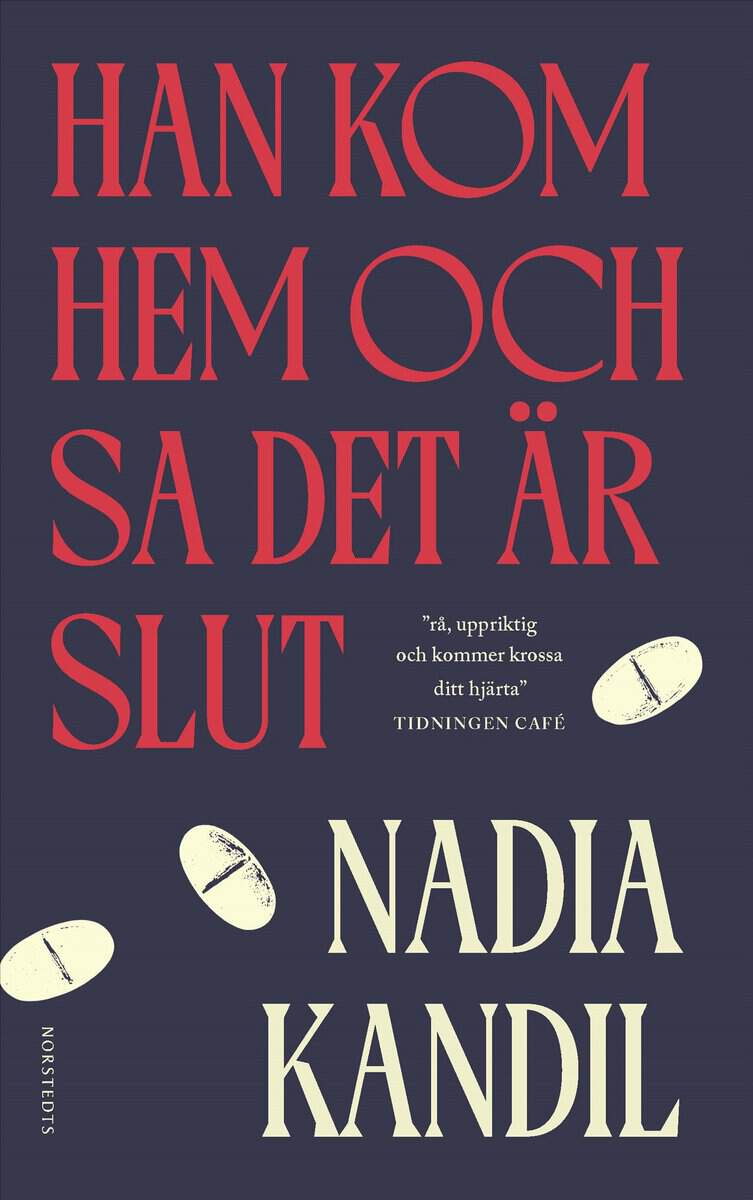 Nadia Kandil : han kom hem och sa det är slut