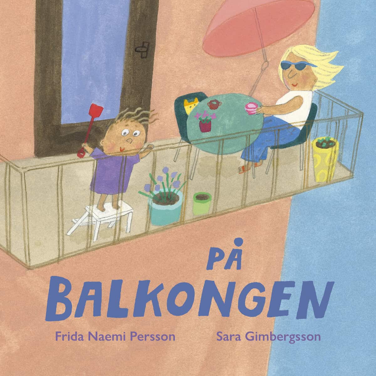 Naemi Persson, Frida ; Gimbergsson, Sara : På balkongen