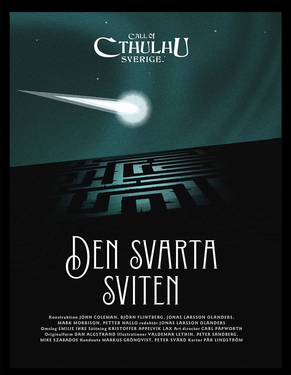 Nallo, Petter ; Larsson Olanders, Jonas ; Morrison, Mark ; Coleman, John : Call of Cthulhu Sverige. Den svarta sviten