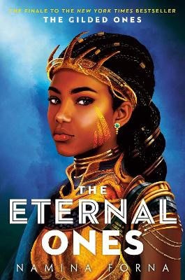 Namina Forna : The Gilded Ones #3: The Eternal Ones