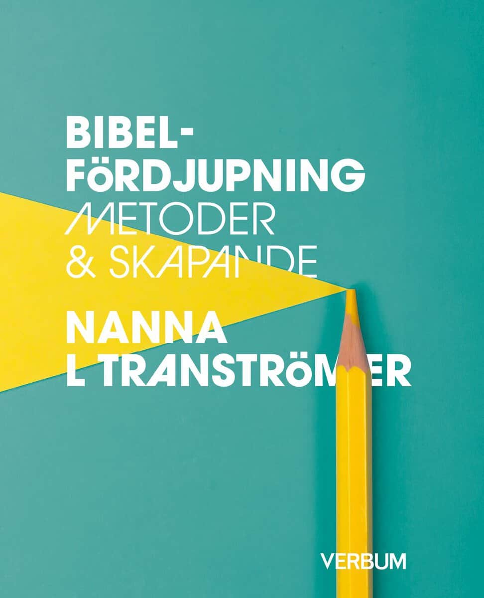 Nanna L Tranströmer : Bibelfördjupning : Metoder & skapande