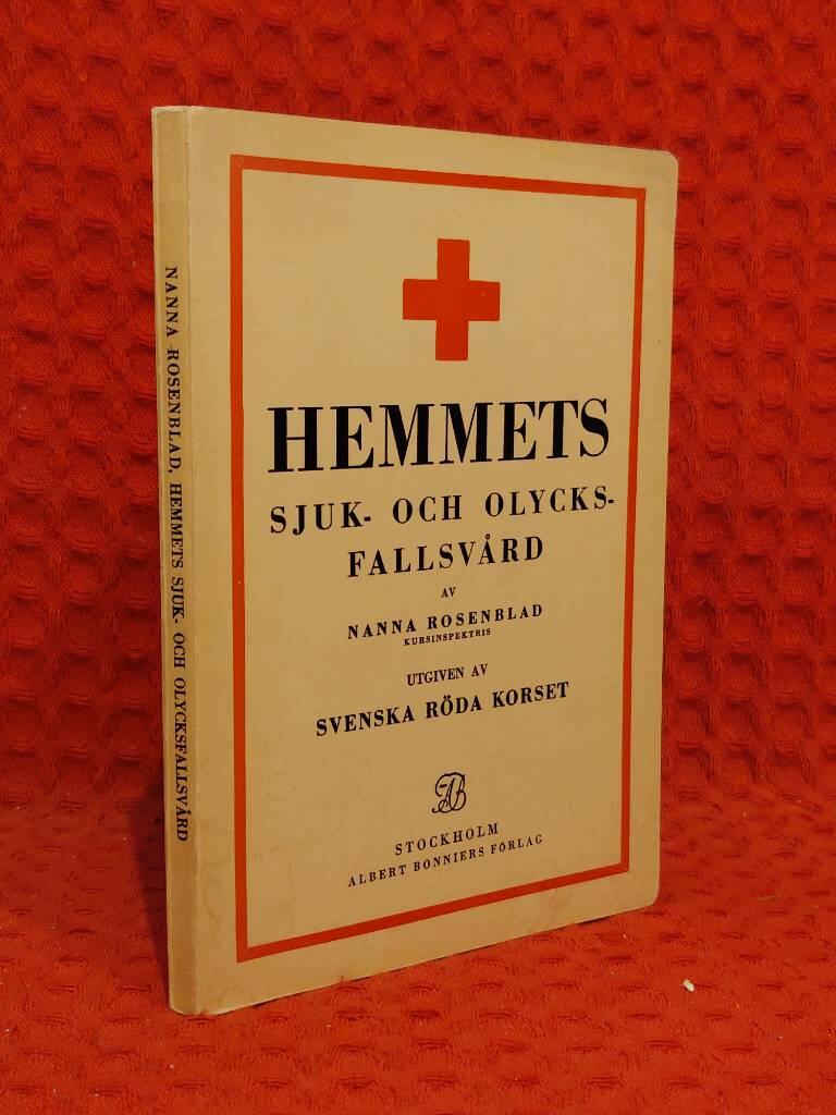 Nanna Rosenblad : Hemmets sjuk- och olycksfallvård ( Svenska röda korset )