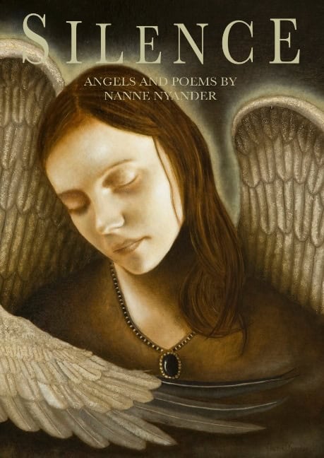 Nanne Nyander : Silence : Angels and Poems by Nanne Nyander