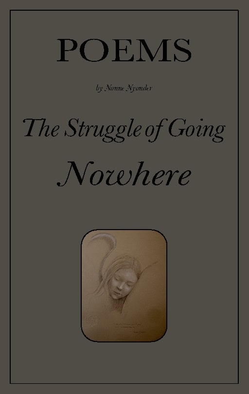Nanne Nyander : The struggle of going nowhere : poems