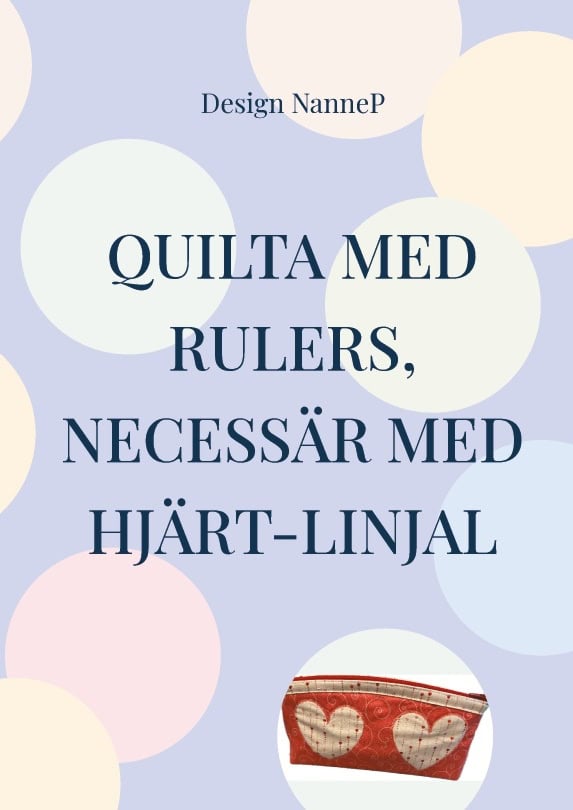 NanneP Design : Quilta med rulers : necessär med hjärtan