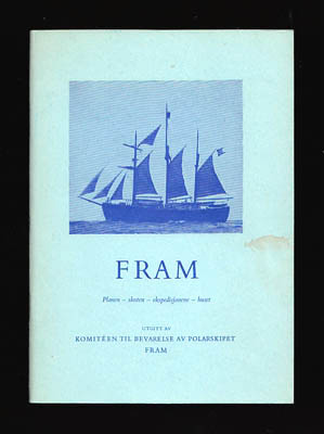 [Nansen ; Polarskipet Fram] : 'Fram. Planen - skuten - ekspedisjonene - huset' [=omslagets titel]