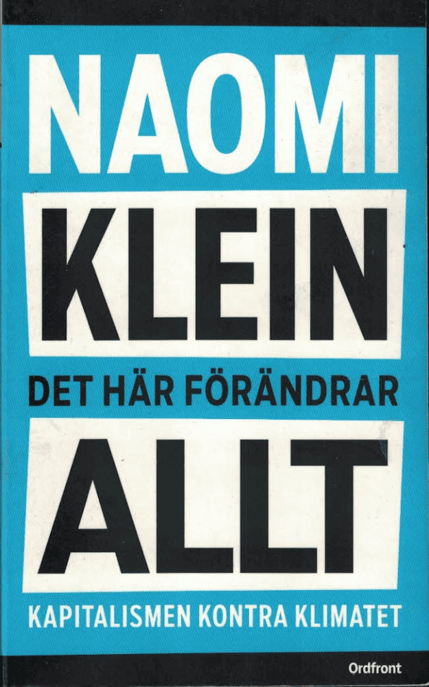 Naomi Klein : Det här förändrar allt