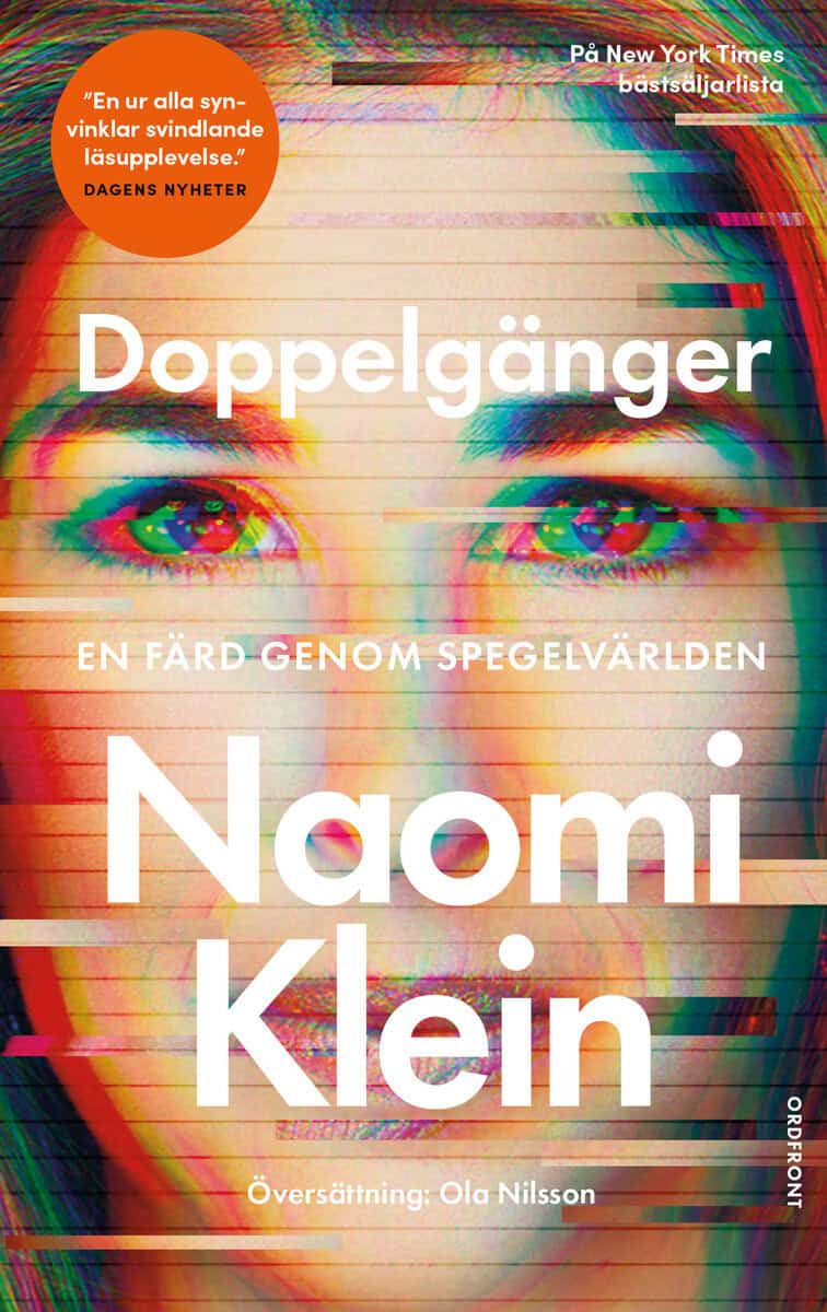 Naomi Klein : Doppelgänger : en färd genom spegelvärlden