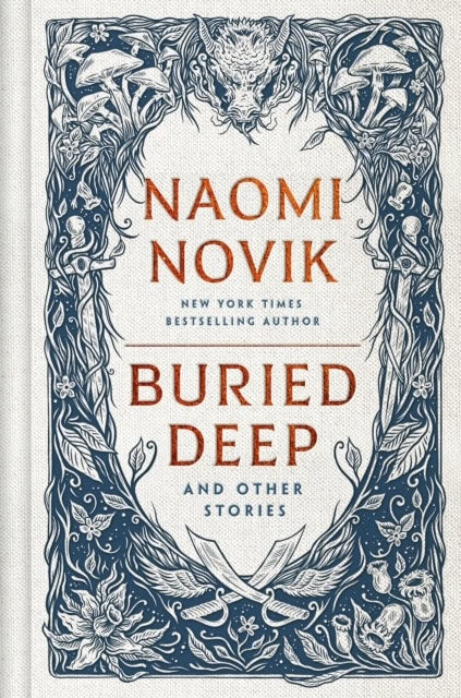 Naomi Novik : Buried Deep and Other Stories