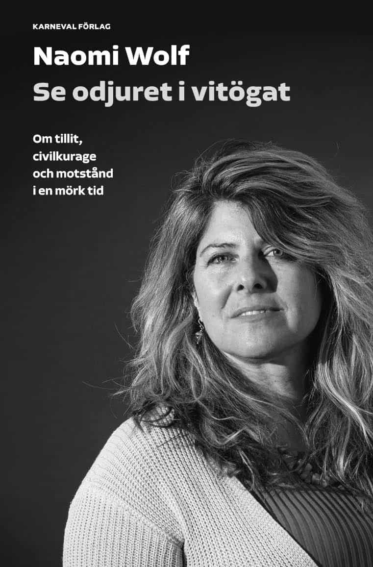 Naomi Wolf : Se odjuret i vitögat
