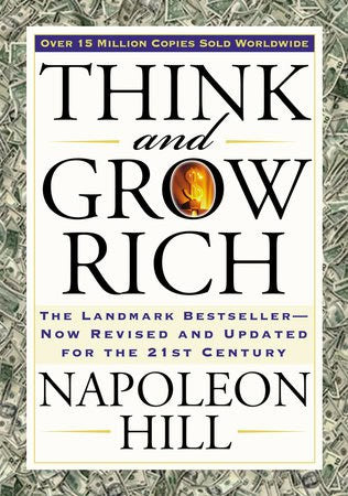 Napoleon Hill : Think and Grow Rich