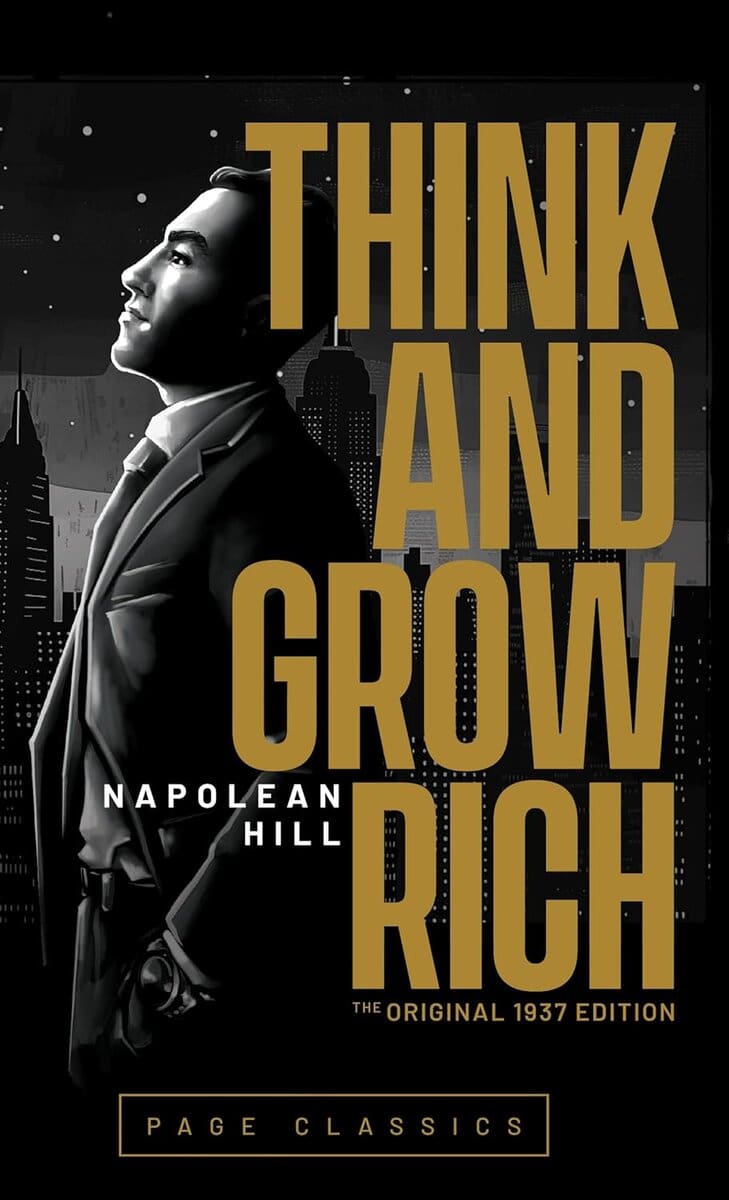 Napoleon Hill : Think and Grow Rich (Original 1937 edition)