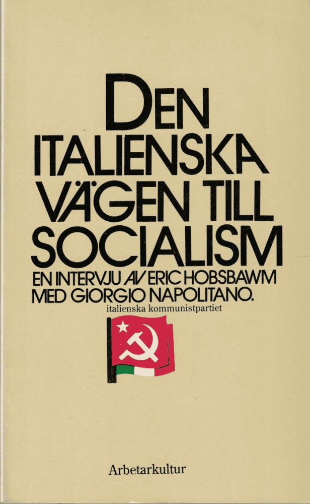 Napolitano, Giorgio ; Hobsbawm, Eric J, : Den italienska vägen till socialism