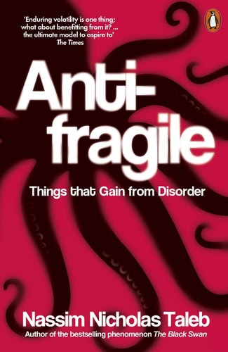 Nassim Nicholas Taleb : Antifragile
